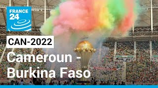 CAN2022  Cameroun  Burkina Faso premier match de la compétition • FRANCE 24 [upl. by Adlesirg]