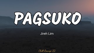 Pagsuko  Jireh Lim Lyrics [upl. by Whitehouse760]