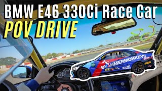 BMW E46 330Ci Wide Body Race Car  POV Drive  Pure Exhaust Sound  No Music  Race Track [upl. by Paten186]