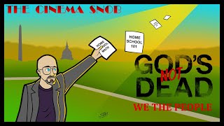 Gods Not Dead We the People  The Cinema Snob [upl. by Kirstin]