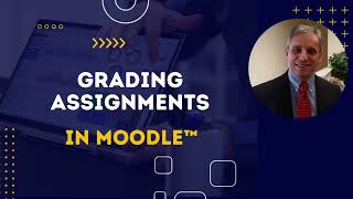 Grading Assignments in Moodle 4 [upl. by Yentrac]