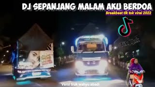 Dj Dengarkanlah sepanjang malam aku berdoa versi truk Wahyu abadi oleng  stut parah❗❗ [upl. by Nilyarg633]