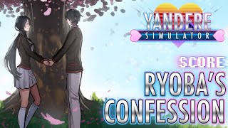 Ryoba Confessing to Senpai Score  Yandere Simulator OST Official Video [upl. by Scarface]