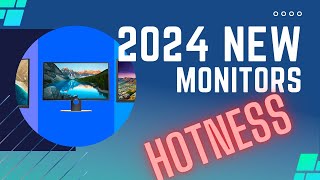 2024 New Monitors Hotness [upl. by Rowley]