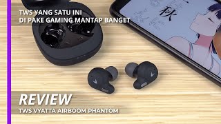 Review Vyatta Airboom Phantom  TWS Paling Worth It Dikelasnya [upl. by Anerb]