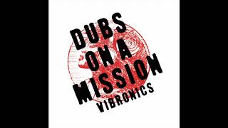 7 Vibronics  Dub Warriors [upl. by Noreht]