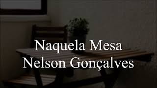 Naquela Mesa  Letra  Nelson Gonçalves [upl. by Myna]