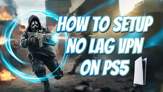 HOW TO SETUP NO LAG VPN ON PS5 [upl. by Viehmann415]