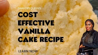 My Cost Effective Vanilla Cake Recipe How to bake A Yummy Vanilla Cake with less ingredients [upl. by Pattie]