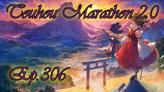 Touhou Marathon 2 0 New World Ep306 Its Been a While [upl. by Etoile833]