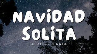 Navidad Solita Letra  La Ross Maria  Reggaeton Musica 2024 [upl. by Pfeffer]