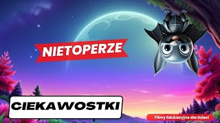 NIETOPERZE Ciekawostki o nietoperzach Film dla dzieci ciekawostki filmydladzieci [upl. by Karolina]