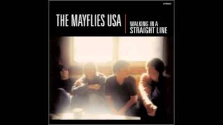 The Mayflies USA  quotWalking In A Straight Linequot [upl. by Lletnwahs]