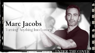 Marc Jacobs Turning Anything Into Luxury [upl. by Joachim]