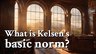 What is Kelsens basic norm  Philosophy [upl. by Hyacinthie]