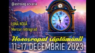 LUNA NOUA CU MERCUR INDARATNIC 🎄Horoscopul saptamanii 1117 DECEMBRIE 2023 ⭐ACVARIA [upl. by Nomad]