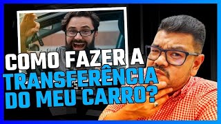 TRANSFERÊNCIA DE VEÍCULOS Como fazer a transferência de propriedade de um veículo em 2024 [upl. by Sillert382]