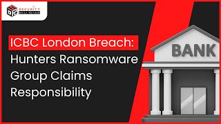 ICBC London Breached The Hunters Ransomware Claims Attack [upl. by Anivle158]