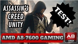 TEST ASSASSINS CREED UNITY  AMD A8 7600  8 GB RAM  2 GB VRAM [upl. by Krys]