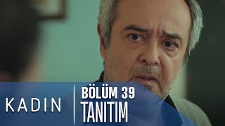 Kadın 39 Bölüm Tanıtımı [upl. by Cesar894]