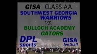 1998 GISA AA FOOTBALL STATE CHAMPIONSHIP Southwest Georgia Warriors at Bulloch Gators [upl. by Hamlen280]