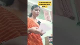 That one teacher in examination hall Part3😂comedyviralytshortsshortsvideo [upl. by Akinaj]