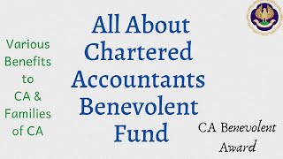 Benefits of Chartered Accountants Benevolent Fund For ICAI Members [upl. by Ahsuoj]