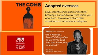 The Comb Adopted Overseas interview with Joy Carter for BBC World Service [upl. by Berghoff]