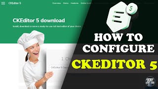 How To Setup Ckeditor 5 On Your Website  CKEditor Quick Start Guide [upl. by Htabmas]