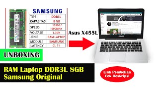 Unboxing RAM Laptop DDR3L 8GB Samsung Original Untuk Asus X455L Core i3 [upl. by Kalb]