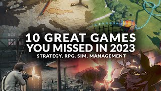 10 GREAT GAMES YOU MISSED IN 2023 Strategy Tactics Simulation Management [upl. by Narine]