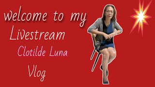 Clotilde Luna Vlog is live  44 WelcomeTulungan tayo [upl. by Ahsema]