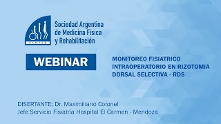 WEBINAR Monitoreo Fisiátrico Intraoperatorio en Rizotomía Dorsal Selectiva [upl. by Aniret443]