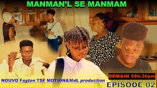 MANMANL SE MANMANM EPISODE 02 nouvo feyton MdL production amp TSF MOTION [upl. by Martinic]