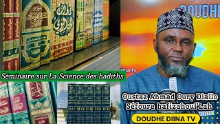 🛑Séminaire sur La Science des hadiths Oustaz Ahmad Oury Diallo Séfoure hafizahoulLah Partie0️⃣1️⃣ [upl. by Landbert]