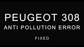 Peugeot Anti Pollution Error Fixed UPDATED [upl. by Melicent127]