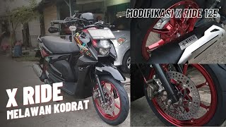 X RIDE MELAWAN KODRAT  MODIF YAMAHA XRIDE 125 [upl. by Saxe702]