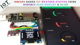 BMP280 Based IoT Weather Station using NodeMCU OLED Display and Blynk App [upl. by Nywled640]