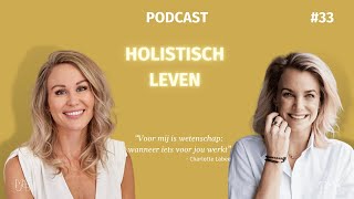 Holistisch Leven Aflevering 33 Charlotte Labee over het overprikkeld brein en holisme [upl. by Slorac657]