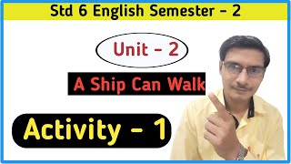 Std 6 English Sem 2 Unit 2 A Ship can walk Activity 1 [upl. by Villada463]