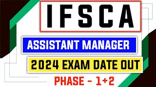 IFSCA Assistant Manager 2024 Exam Date Out [upl. by Vern]