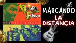 Marcando la Distancia · Manolito Y Su Trabuco  Latin bass line [upl. by Ehrman]