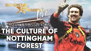 Mark Crossley on the positive culture at Nottingham Forest [upl. by Sabsay]