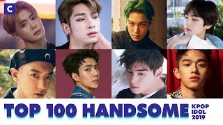 TOP 100 HANDSOME KPOP IDOL 2019 [upl. by Alleoj]