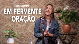 Em Fervente Oração  Amanda Wanessa Voz e Piano 170 [upl. by Atile]