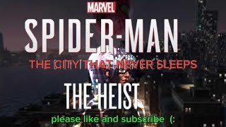 SpiderMan 2018 DLC The heist Please like and subscribe [upl. by Zeuqram]