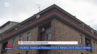 Milano famiglia perseguitata e minacciata dalla vicina  La vita in diretta 04012024 [upl. by Oitaroh490]