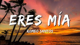 Romeo Santos  Eres Mía LetraLyrics [upl. by Neelak303]