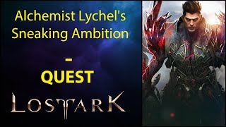 Alchemist Lychels Sneaking Ambition  Quest  Lost Ark [upl. by Ayom]