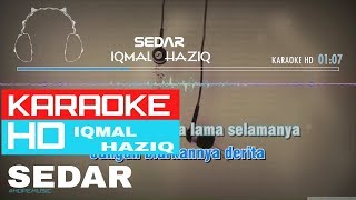 Sedar  Iqmal Haziq  KARAOKE HD [upl. by Yhotmit]